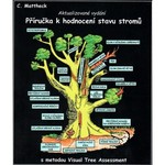 Príručka na hodnotenie stavu stromov - Claus Mattheck